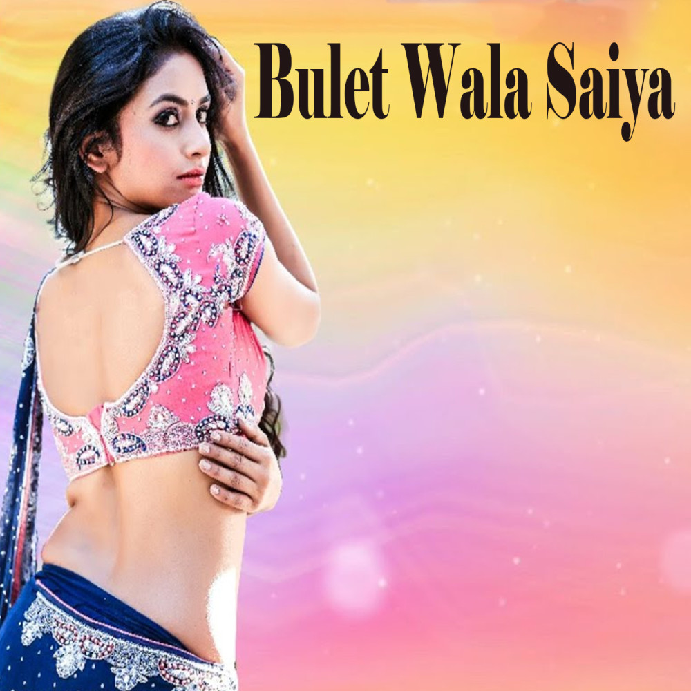 Bulet Wala Saiya