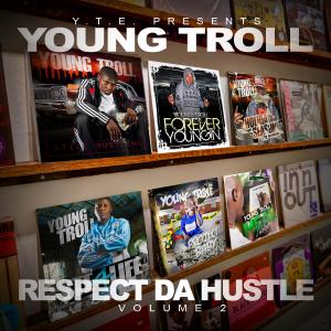 Young Troll的專輯Respect Da Hustle vol 2 (Explicit)