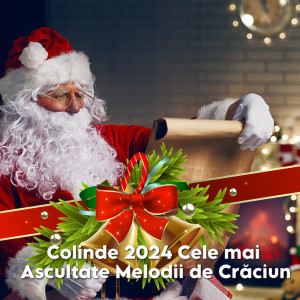 อัลบัม Colinde 2024 Cele mai Ascultate Melodii de Crăciun ศิลปิน Stefan Hrusca