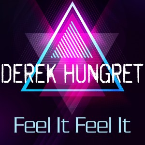 收聽Derek Hungret的Feel It Feel It歌詞歌曲