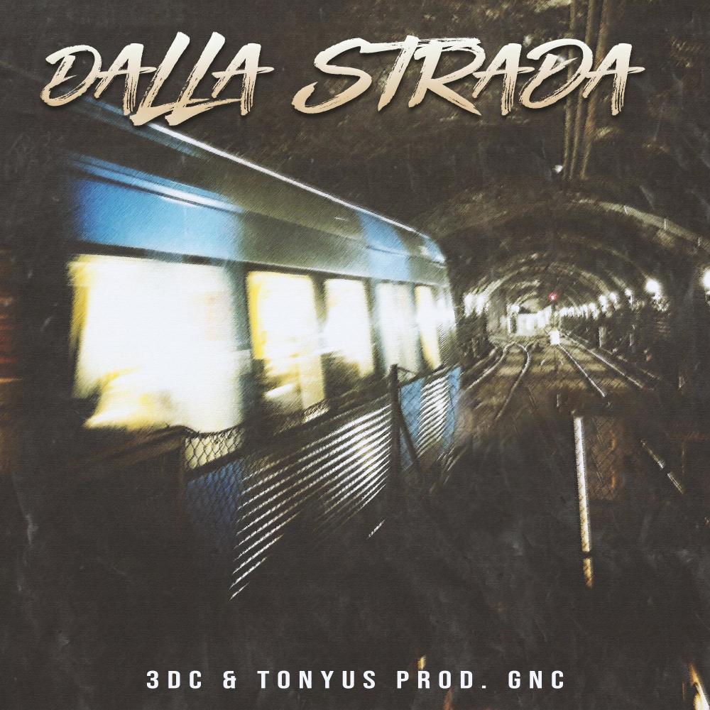Dalla Strada (feat. 3DC & Tonyus) (Explicit)