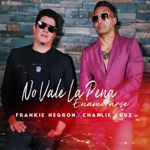 Frankie Negron的專輯No Vale la Pena Enamorarse