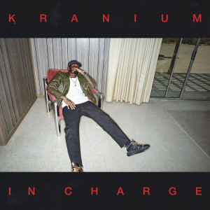 收聽Kranium的In Charge (Explicit)歌詞歌曲