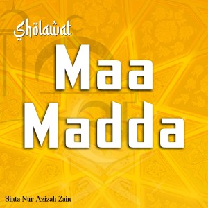 Dengarkan Sholawat Maa Madda lagu dari Sinta Nur Azizah Zain dengan lirik