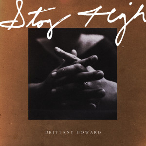 ดาวน์โหลดและฟังเพลง Stay High พร้อมเนื้อเพลงจาก Brittany Howard