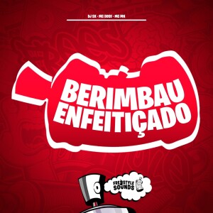 DJ Sx的专辑Berimbau Enfeitiçado (Explicit)
