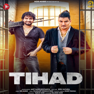 Listen to Tihad song with lyrics from Amit Saini Rohtakiya