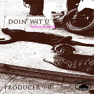 ดาวน์โหลดและฟังเพลง Doin' Wit U (Bedroom Remix) พร้อมเนื้อเพลงจาก Producer 9-0