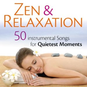 อัลบัม Zen & Relaxation - 50 Instrumental Songs for Quietest Moments ศิลปิน Patrick Péronne