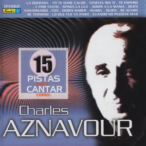 15 Pistas para Cantar Como - Originalmente Realizado por Charles Aznavour