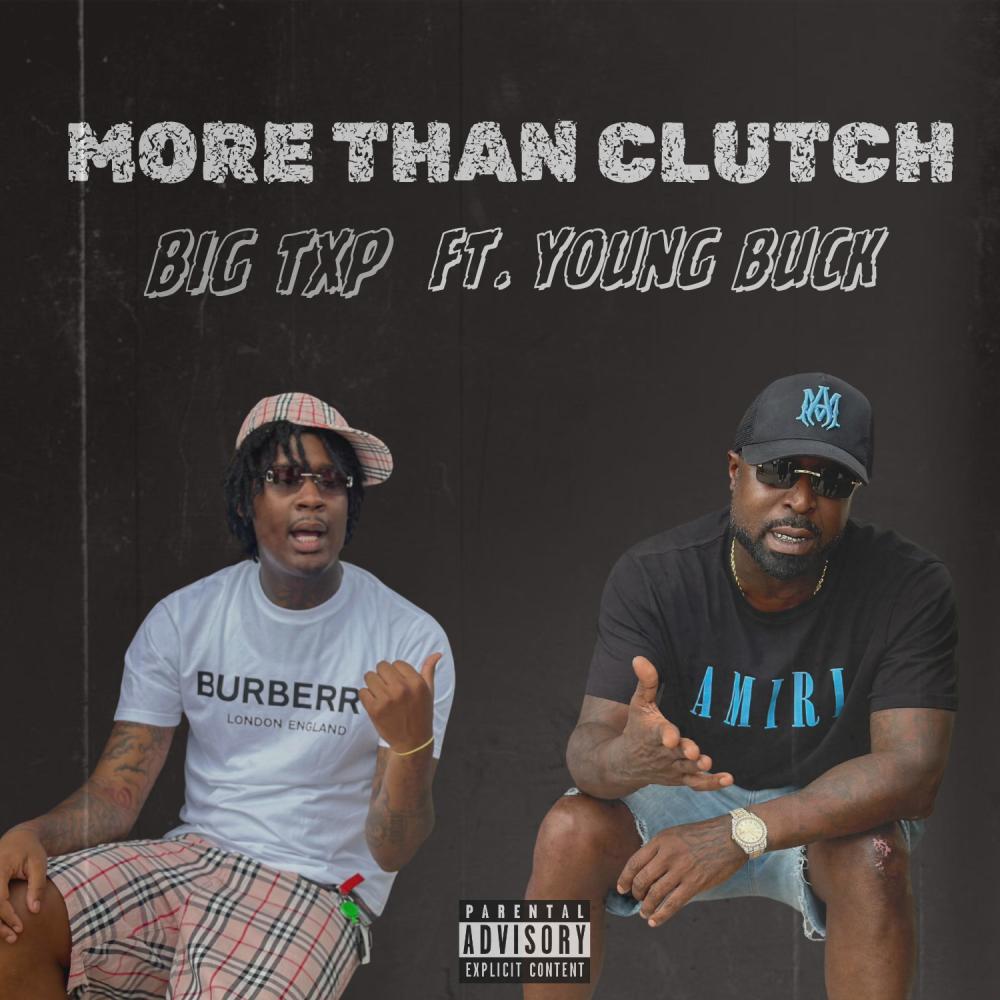 More Than Clutch (feat. Young Buck) (Explicit)