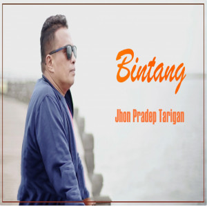 ดาวน์โหลดและฟังเพลง Bintang พร้อมเนื้อเพลงจาก Jhon Pradep Tarigan