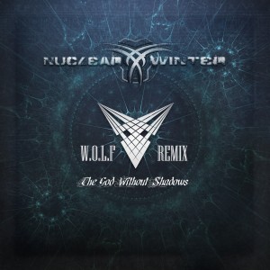 ดาวน์โหลดและฟังเพลง The God Without Shadows (W.O.L.F. Remix) (Explicit) (W.O.L.F. Remix|Explicit) พร้อมเนื้อเพลงจาก Nuclear Winter