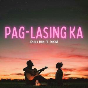 Listen to Pag Lasing Ka (Explicit) song with lyrics from Joshua Mari Miralles
