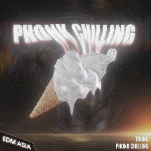 Album Phonk Chilling from TRUNG