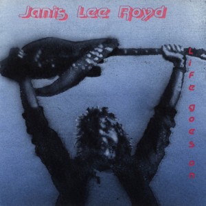 ดาวน์โหลดและฟังเพลง Life Goes On พร้อมเนื้อเพลงจาก Janis Lee Royd