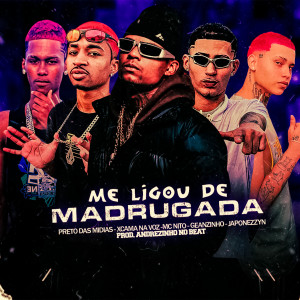 ดาวน์โหลดและฟังเพลง Me Ligou de Madrugada (Explicit) พร้อมเนื้อเพลงจาก Xcama na Voz
