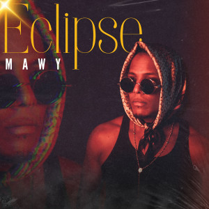 收聽Mawy的Eclipse歌詞歌曲