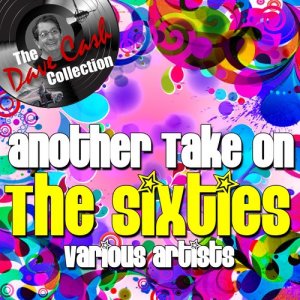 อัลบัม Another Take On The Sixties - [The Dave Cash Collection] ศิลปิน Various Artists