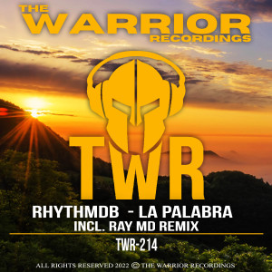 收聽RhythmDb的La Palabra (Ray MD & The Warrior Fusion Remix)歌詞歌曲