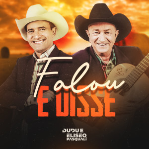 Listen to Falou e Disse song with lyrics from Dudu e Eliseo Pasquali
