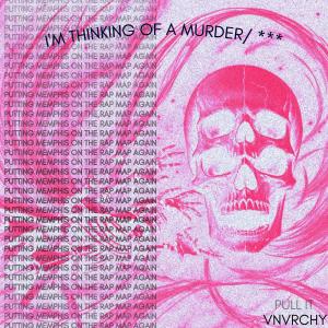vnvv的專輯I'M THINKING OF A MURDER
