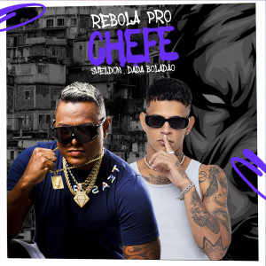 Listen to Rebola pro Chefe (Explicit) song with lyrics from Sheldon