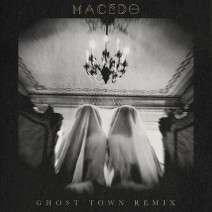 Dengarkan lagu Ghost Town (Remix) nyanyian Macedo dengan lirik