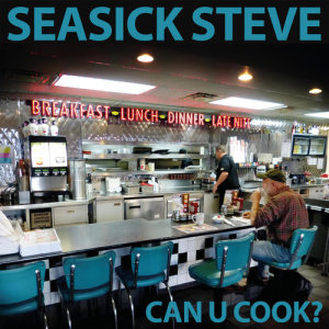 Seasick Steve的專輯Can U Cook?