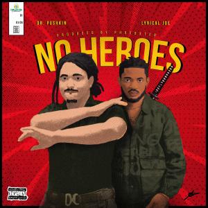 อัลบัม No Heroes (feat. Lyrical Joe) ศิลปิน Lyrical Joe