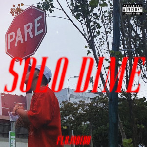 收聽Flojodido的Solo Dime (Explicit)歌詞歌曲