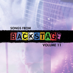 Backstage cast的專輯Songs from Backstage, Vol. 11