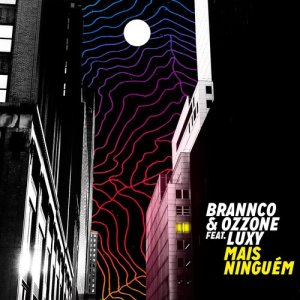 ดาวน์โหลดและฟังเพลง Mais Ninguém (Remix) พร้อมเนื้อเพลงจาก Brannco