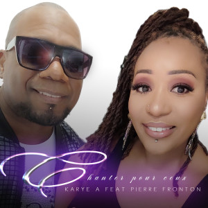 收聽KARYE A的Chanter pour ceux歌詞歌曲