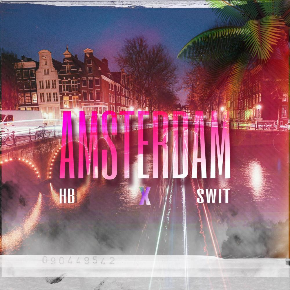 Amsterdam (feat. swit) (Explicit)