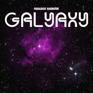 Paradise Harbour的專輯Galyaxy