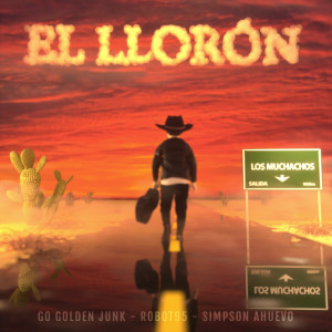 Go Golden Junk的專輯El Llorón