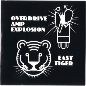 Overdrive Amp Explosion / Easy Tiger - Split EP