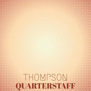 Various的专辑Thompson Quarterstaff