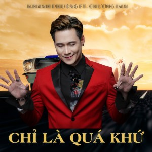 Album Chỉ Là Quá Khứ from Khanh Phuong
