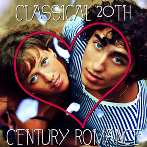 Classical 20th Century Romance