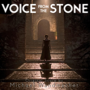 Michael Wandmacher的專輯Voice from the Stone (Original Score)