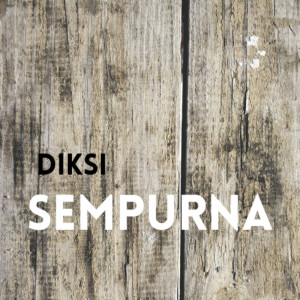 อัลบัม Sempurna ศิลปิน Diksi