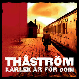 Thastrom的專輯Kärlek är för dom