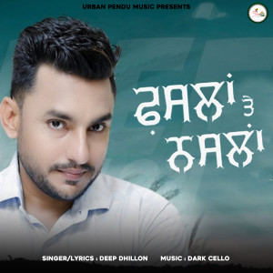 Listen to Faslan Te Naslan song with lyrics from Deep Dhillon