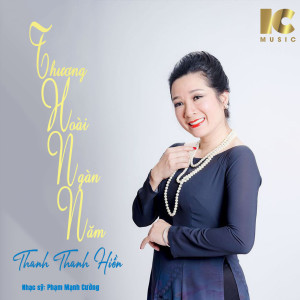 Listen to Thương Hoài Ngàn Năm song with lyrics from Thanh Thanh Hiền