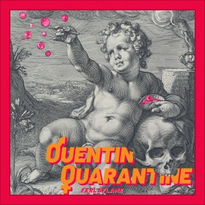 收聽Ferla的Quentin Quarantine歌詞歌曲