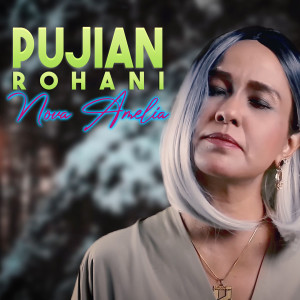 Dengarkan lagu Terpujilah Nama Mu nyanyian Nova Amelia dengan lirik