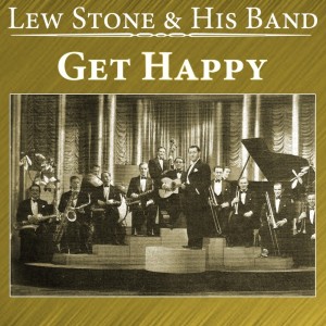 Lew Stone & His Band的專輯Get Happy