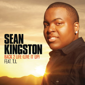 收聽Sean Kingston的Back 2 Life (Live It Up) (Clean Version|Live It Up)歌詞歌曲
